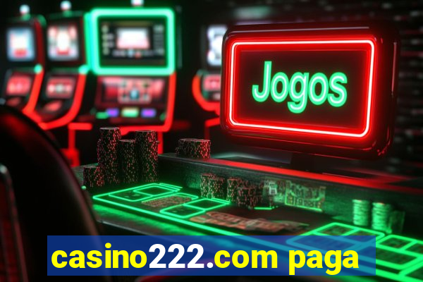 casino222.com paga